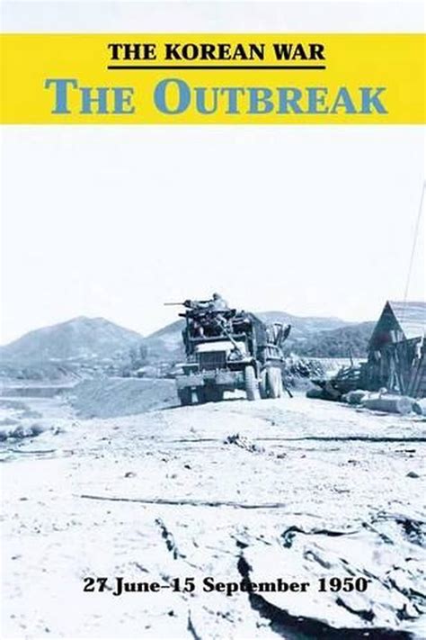 The Korean War The Outbreak By William J Webb English Paperback Book Free Sh 9781519235848