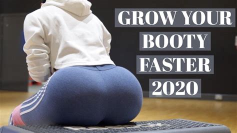 grow your booty faster 2020 part one youtube