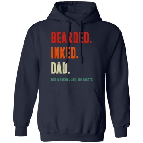 Bearded Inked Dad Like A Normal Dad But Badass Shirt