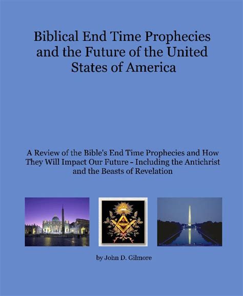 Biblical End Time Prophecies And The Future Of The United States Of