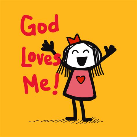 God Loves Me God Loves Me T Shirt Teepublic