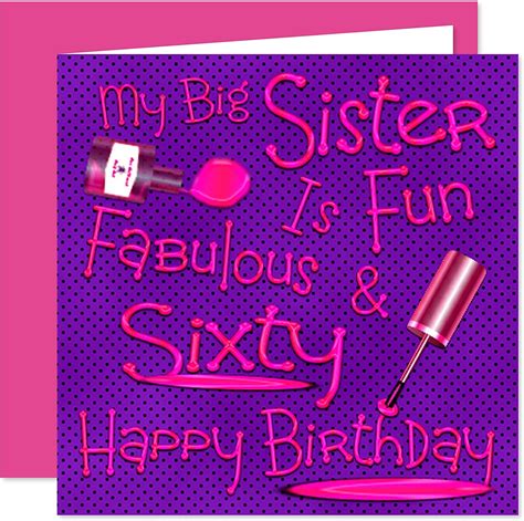 My Big Sister 60th Happy Birthday Card Naughty Nails Fun Design 60 Today Uk