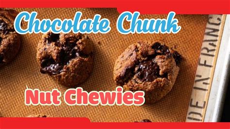 Chocolate Chunk And Nut Chewies Youtube