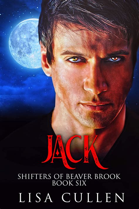 Jack (Shifters of Beaver Brook #6) by Lisa Cullen | Goodreads