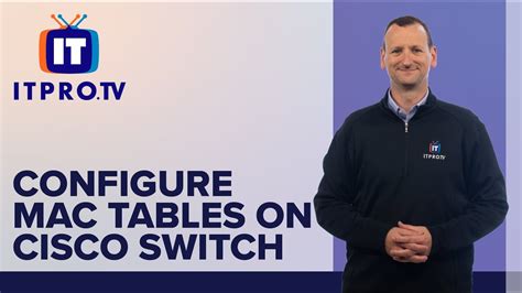 Configure Mac Tables On A Cisco Switch Youtube
