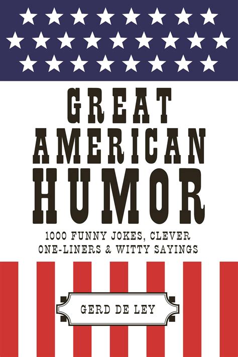 Great American Humor 1000 Funny Jokes Clever One Liners And Witty