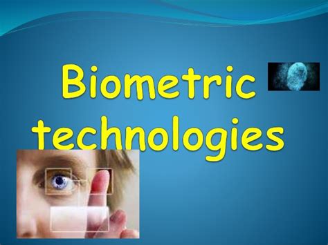 Biometric Technology Pptx