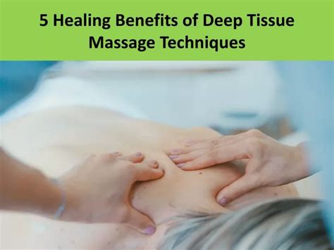 ppt 5 healing benefits of deep tissue massage techniques powerpoint presentation id 11324935