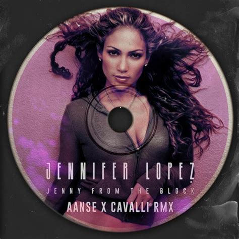 Stream Jennifer Lopez Jenny From The Block Aanse X Cavalli Remix By