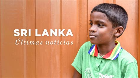 Sri Lanka últimas Noticias Compassion España Youtube