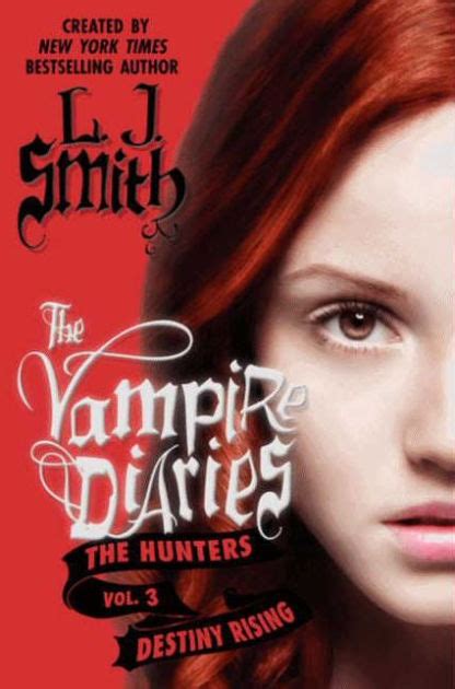 destiny rising vampire diaries the hunters series 3 by l j smith paperback barnes and noble®