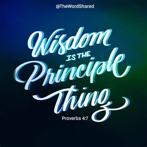 wisdom is the principal thing the word shared proverbs proverbs 4 proverbs 4 7
