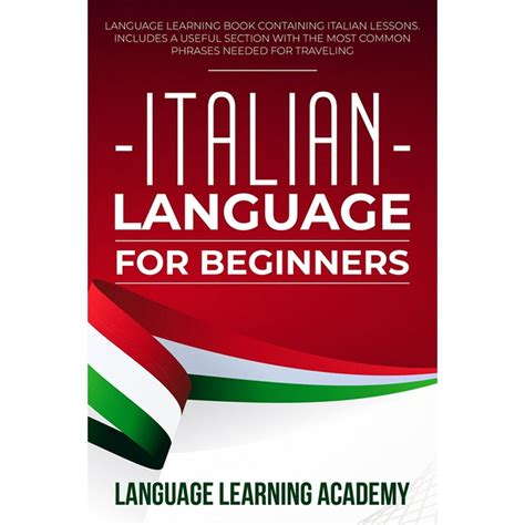 Italian Language For Beginners Language Learning Book Containing
