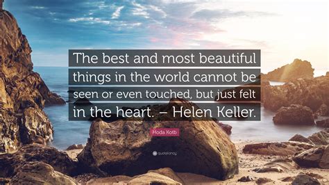 Hoda Kotb Quote The Best And Most Beautiful Things In The World