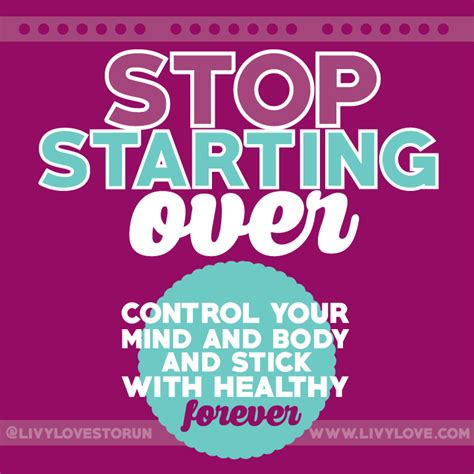 Livy Love Stop Starting Over Stop Overeating Diet Motivation How