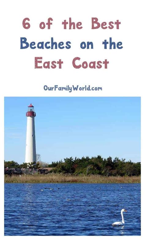 6 of the Best Beaches on the East Coast - Our Family World