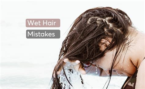 6 things you should never do to wet hair mdhair