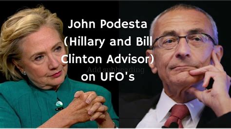 John Podesta Hillary Clinton Campaign Manager On Ufo Disclosure Youtube
