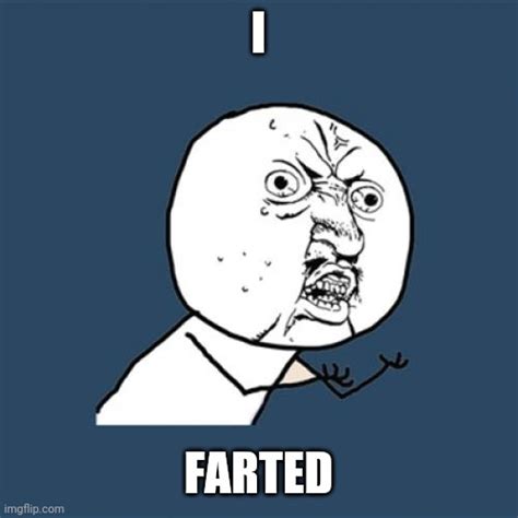 Fart Imgflip 3696 Hot Sex Picture