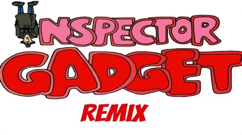 Inspector Gadget Theme Song Remix Youtube