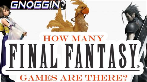 See full list on en.wikipedia.org How Many Final Fantasy Games are There? | Gnoggin - YouTube