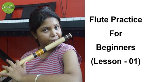 Flute Practice For Beginners Lesson 01 Basic Practice With Notation
