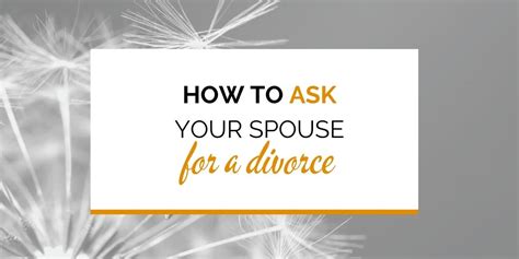 How To Tell Your Spouse You Want A Divorce In Steps