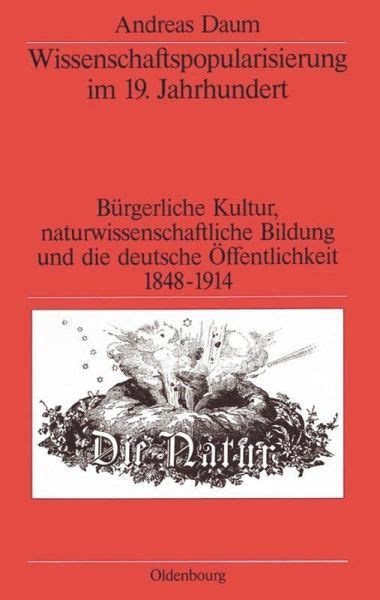 Wissenschaftspopularisierung im 19. Jahrhundert von Andreas Daum - Buch - buecher.de
