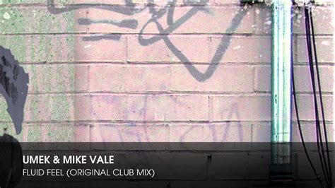 Umek And Mike Vale Fluid Feel Original Club Mix Youtube