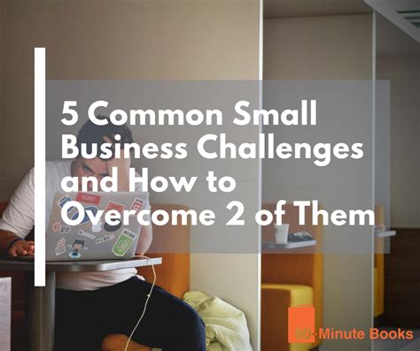 5 Common Small Business Challenges And How To Overcome 2 Of Them 90