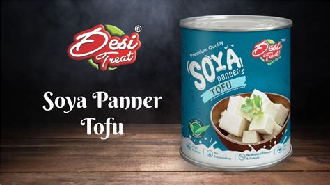 Desi Treat Soya Paneer Tofu Youtube