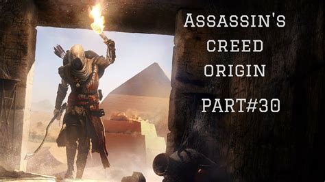Assassin S Creed Origin Gameplay Walkthrough Part 30 The