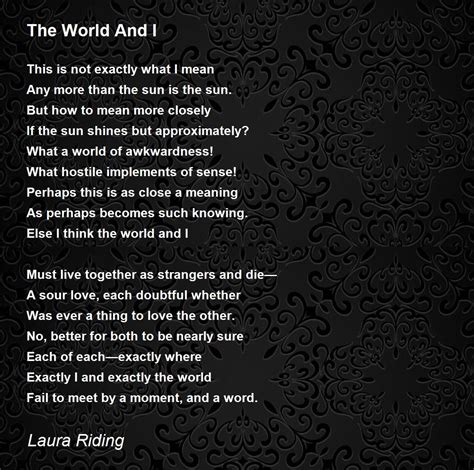 The World And I Poem By Laura Riding Poem Hunter