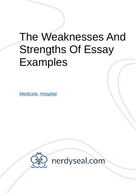 The Weaknesses And Strengths Of Essay Examples 2055 Words Nerdyseal