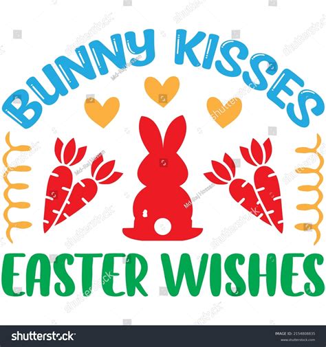 Bunny Kisses Easter Wishes Tshirt Design Stock Vector Royalty Free