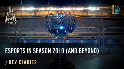 Esports In Season 2019 And Beyond Dev Diary League