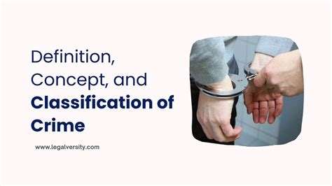 Definition Concept And Classification Of Crime Summary Legalversity