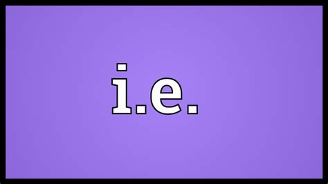 I.e. Meaning - YouTube