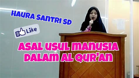 Hal ini mengundanga para ahli untuk bisa meneliti keberadaan manusia purba di indonesia. Haura SD Santri, Asal usul manusia dalam Al Qur'an - YouTube