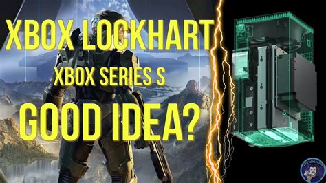 Xbox Lockhart A Good Idea Lockhart Vs Series X Vs Xbox One X