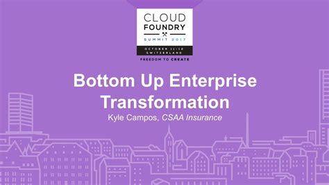 Order online tickets tickets see availability directions {{::location.tagline.value.text}} sponsored topics. Bottom Up Enterprise Transformation - Kyle Campos, CSAA ...