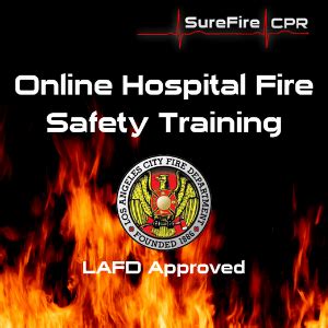 Hospital fire safety training is a requirement for all personnel who work in a hospital in the city of los angeles. Hospital Fire Safety Class in Los Angeles - Get Your LA Fire Card | Online Classes Available