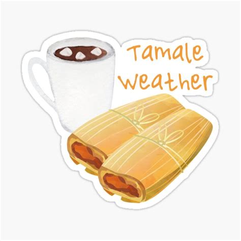 Tamale Weather Sticker For Sale By Loco Station Redbubble