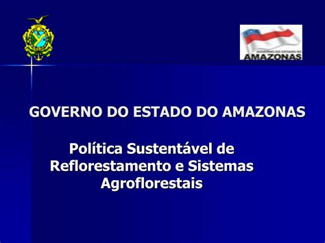 ppt governo do estado do amazonas powerpoint presentation free download id 5786547