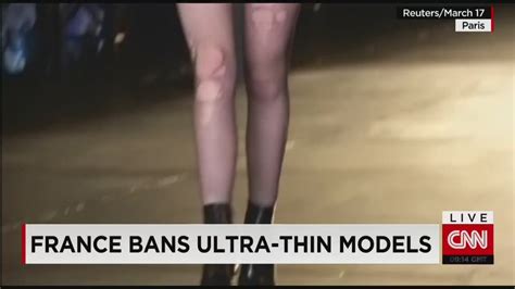 France Bans Ultra Thin Models Cnn Video