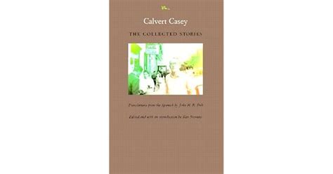 Calvert Casey The Collected Stories By Calvert Casey