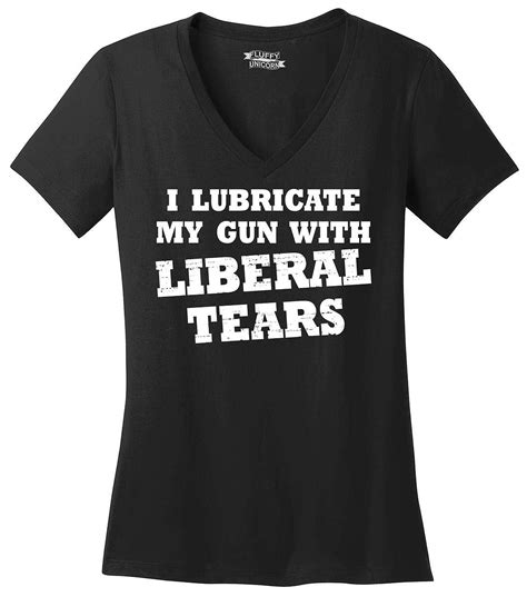 I Lubricate My Gun With Liberal Tears Tee 6877 Shirts Jznovelty