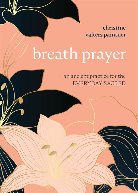 Breath Prayer An Ancient Practice For The Everyday Sacred Broadleaf
