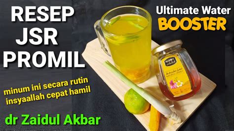RESEP JSR PROMIL ULTIMATE WATER BOOSTER dr Zaidul Akbar ...