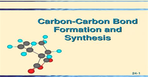 Carbon Carbon Bond Formation And Synthesis Ppt Powerpoint